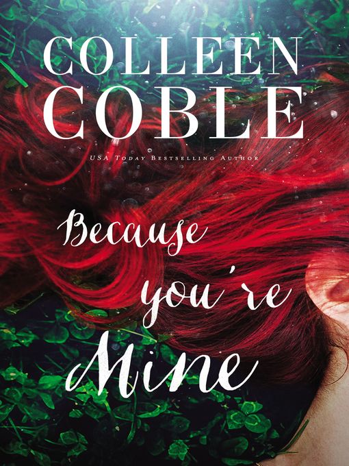 Title details for Because You're Mine by Colleen Coble - Wait list